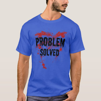 Problem Solved Halloween Funny Halloween Costume v T-Shirt