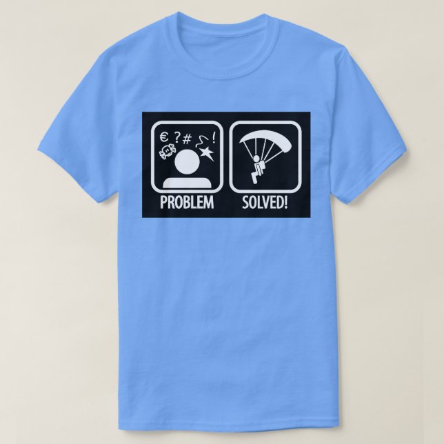 Problem Solved Skydiving T-Shirt (Design Front)