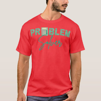 Problem Solver Accountant Funny Teacher T-Shirt