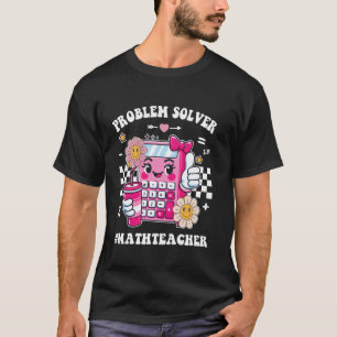 Problem Solver Math Teacher Funny Mathematician St T-Shirt