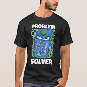 Problem Solver Math Teacher Women Men Classroom T-Shirt