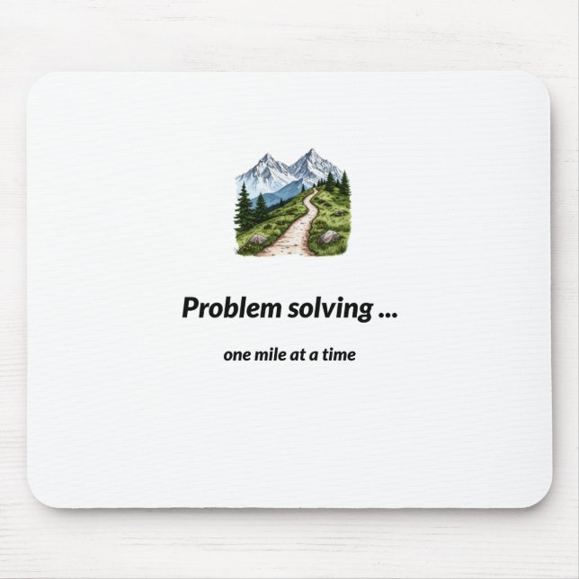 Problem solving... one mile at at time mouse mat (Front)