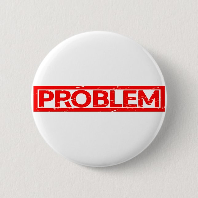 Problem Stamp 6 Cm Round Badge (Front)