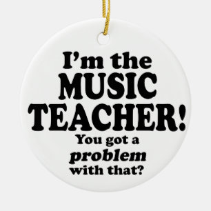 Problem With That - Music Teacher Ceramic Tree Decoration