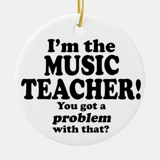 Problem With That - Music Teacher Ceramic Tree Decoration (Front)