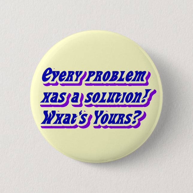 Problems & Solution_Button 6 Cm Round Badge (Front)