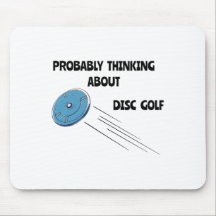 Probly Thinking About Disc Golf Funny Player Frolf Mouse Mat