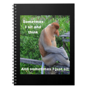 Proboscis Monkey - Sometimes I Sit and Think Notebook