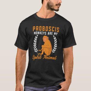 Proboscis Monkeys Are My Spirit Animal Zookeeper   T-Shirt