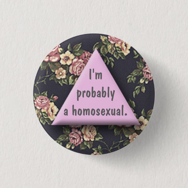 Probs a Homo 3 Cm Round Badge (Front)