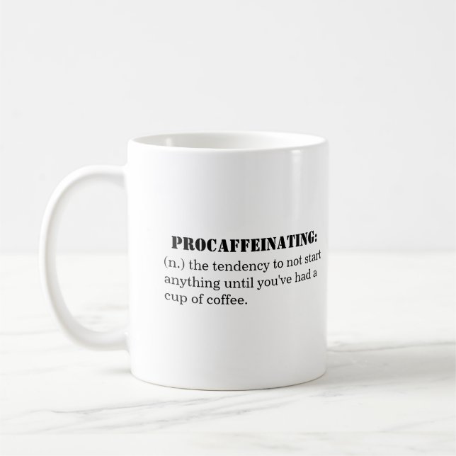 "Procaffeinating" - Classic White Mug (Left)