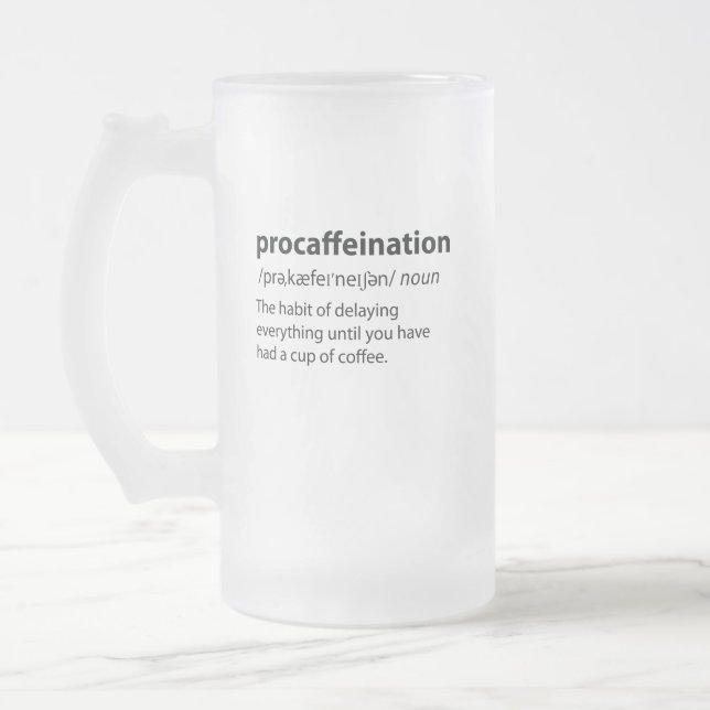 Procaffeination Funny Dictionary Definition Frosted Glass Beer Mug (Left)