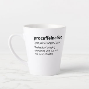 Procaffeination Funny Dictionary Definition Latte Mug