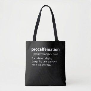 Procaffeination Funny Dictionary Definition Tote Bag