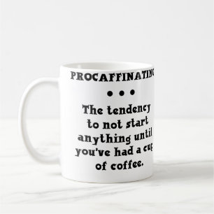 Procaffinating Funny Coffee Mug