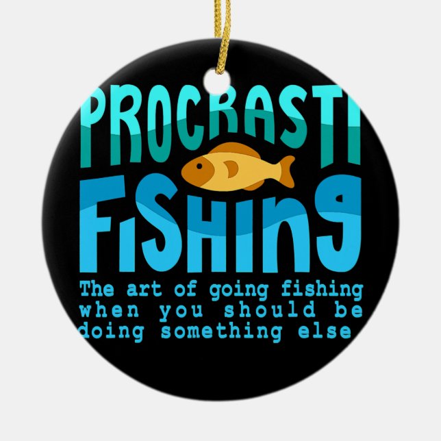 Procastifishing Fishing Quotes Fisherman Men Ceramic Tree Decoration (Front)