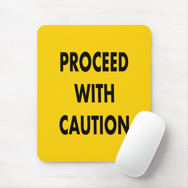 Proceed With Caution Road Sign  Mouse Mat (With Mouse)