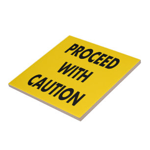 Proceed With Caution Road Sign Tile