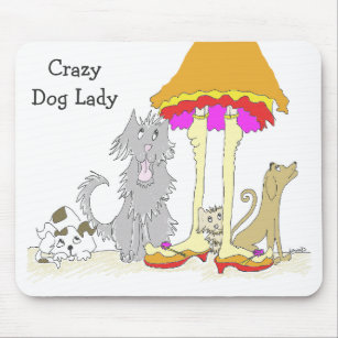 Proceeds to Animal Charity Crazy Dog Lady Mousepad