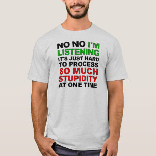 Process Your Stupidity Funny T-Shirt