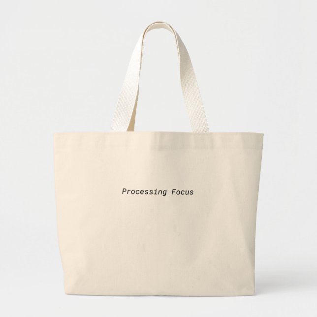 Processing Focus Minimalist Jumbo Tote Bag (Front)