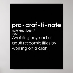 Procraftinate Definition - Avoiding Any And All Ad Poster