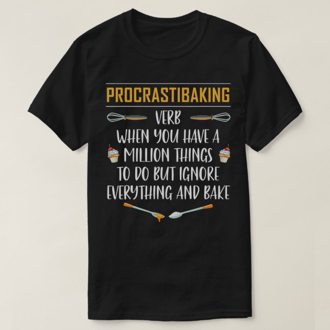 Procrastibaking Funny Baking Bake Gift334  T-Shirt (Design Front)