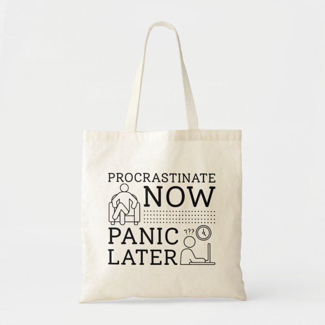 Procrastinate Now Panic Later Tote Bag (Front)