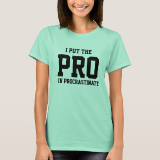 PROCRASTINATE T-SHIRT