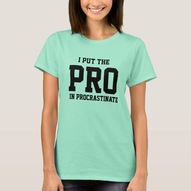 PROCRASTINATE T-SHIRT (Front)