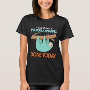 Procrastinating Funny Novelty Sloth T-Shirt