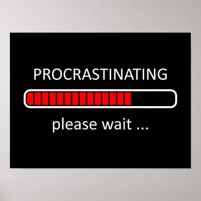 Procrastinating Please Wait Poster (Front)