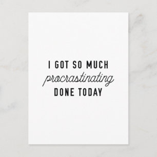 Procrastinating Postcard