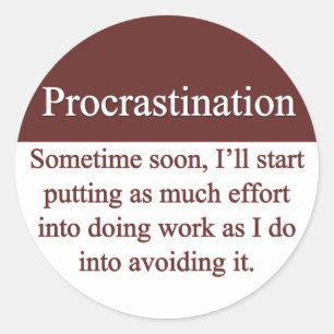 Procrastination Classic Round Sticker