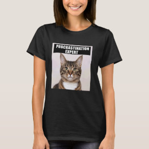 Procrastination Expert Cat Joke T-Shirt
