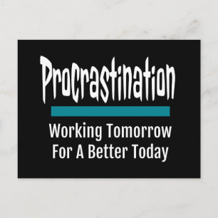 Procrastination Funny Postcard