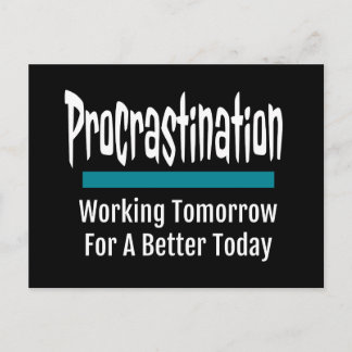 Procrastination Funny Postcard