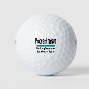 Procrastination Funny Procrastinator Humour Golf Balls
