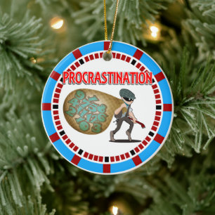 Procrastination is a Thief of Time Ceramic Tree Decoration