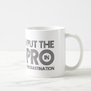 Procrastination Mug