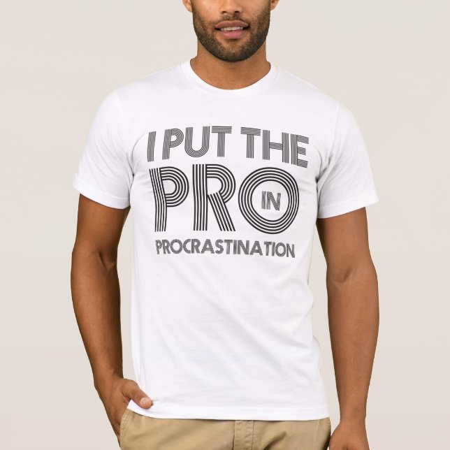 Procrastination T-Shirt (Front)