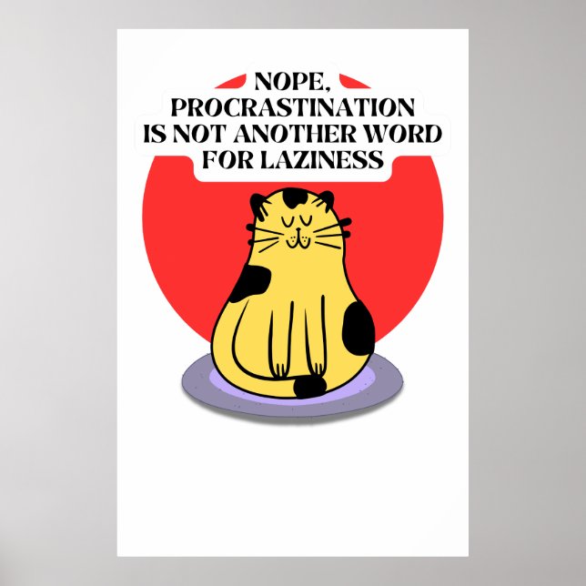 Procrastination Theme Cat's Meme  Poster (Front)