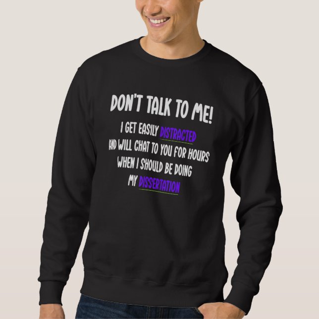 Procrastination Uni Student Dissertation Quote Sweatshirt (Front)