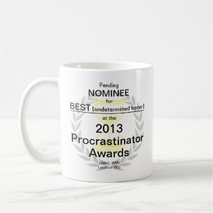 Procrastinator Award Nominee Coffee Mug