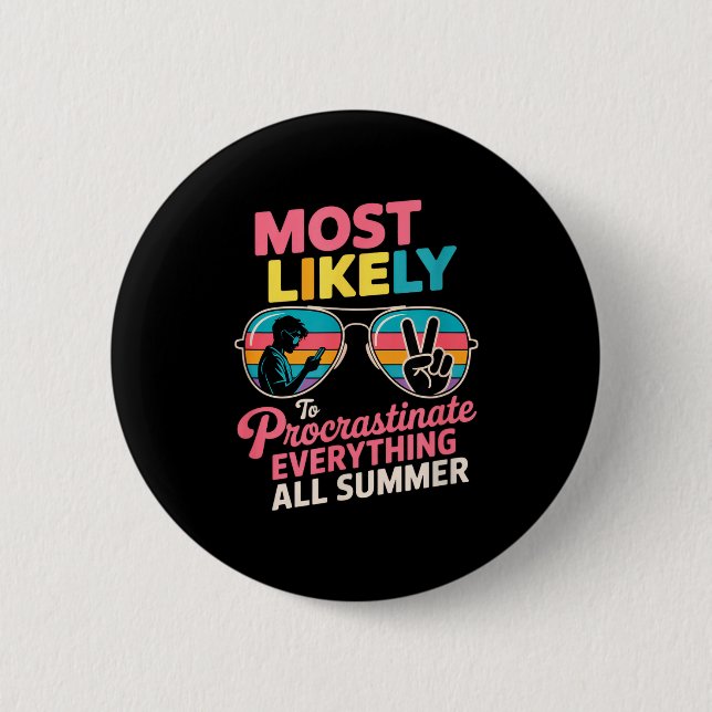 Procrastinator Gift Funny Summer Quote Lazy Lifest 6 Cm Round Badge (Front)