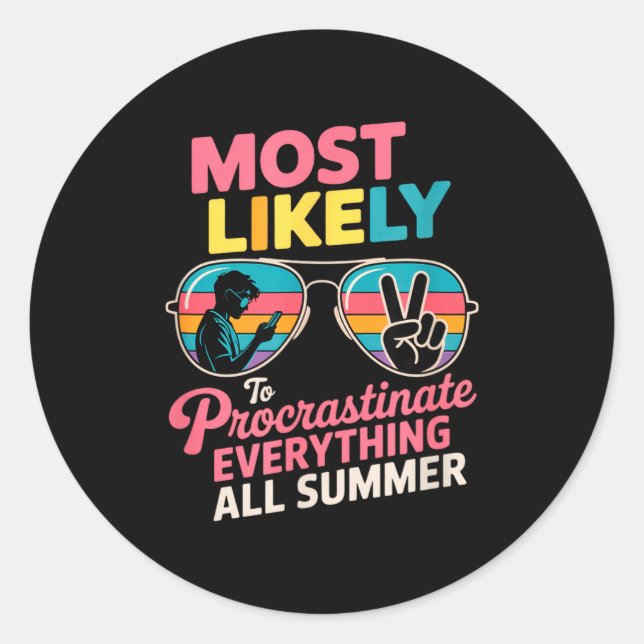 Procrastinator Gift Funny Summer Quote Lazy Lifest Classic Round Sticker (Front)