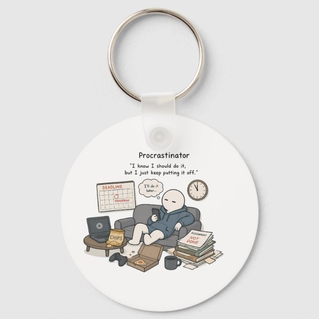 Procrastinator I Know I Should Funny Meme Key Ring (Front)