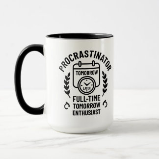 Procrastinator Mug