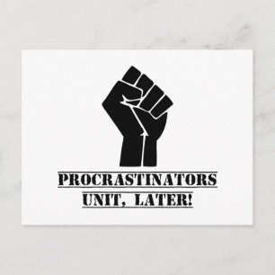 Procrastinators Unit, Later! Funny Postcard