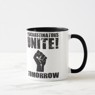 Procrastinators Unite Tomorrow Mug
